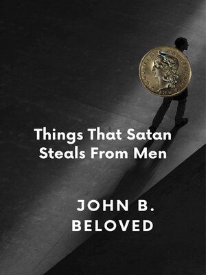 cover image of Things That Satan Steals From Men